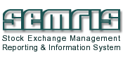 Stock Exchange Management Reporting & Information System (SEMRIS)